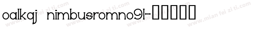 oalkqj nimbusromno9l字体转换